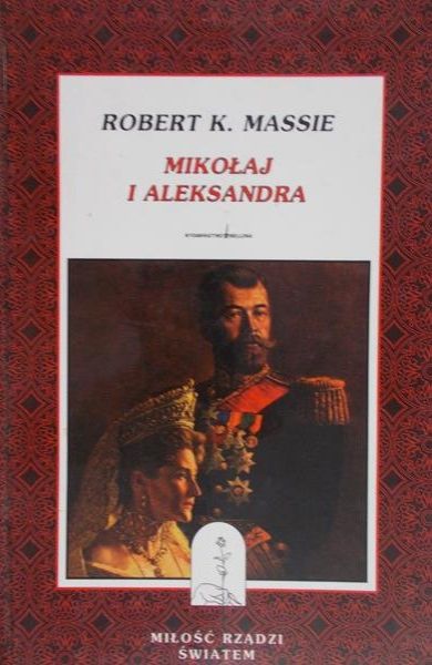 Massie K. Robert - Mikołaj i Aleksandra