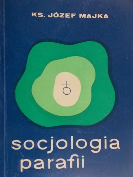 Majka Józef -  Socjologia parafii