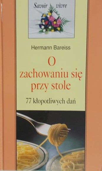 Bareiss Hermann - O zachowaniu się przy stole