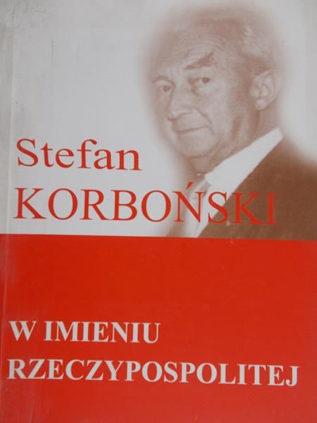 Korboński Stefan -   W imieniu Rzeczypospolitej