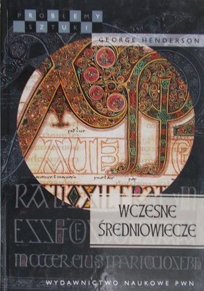 Henderson George - Wczesne Średniowiecze