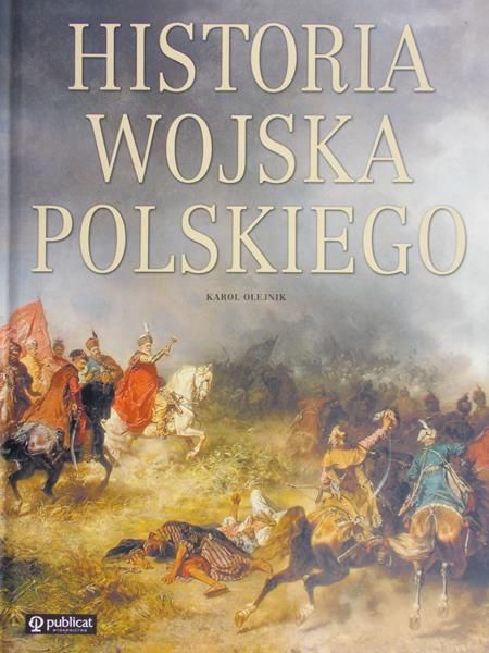 Olejnik Karol - Historia wojska polskiego