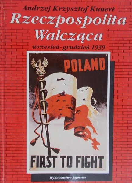 Kunert Andrzej Krzysztof - Rzeczpospolita Walcząca