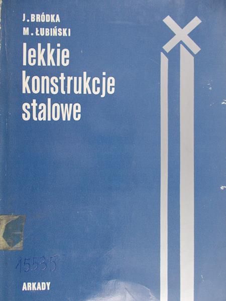 Bródka Jan - Lekkie konstrukcje stalowe