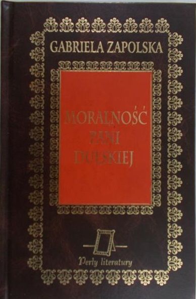 Zapolska Gabriela - Moralność Pani Dulskiej