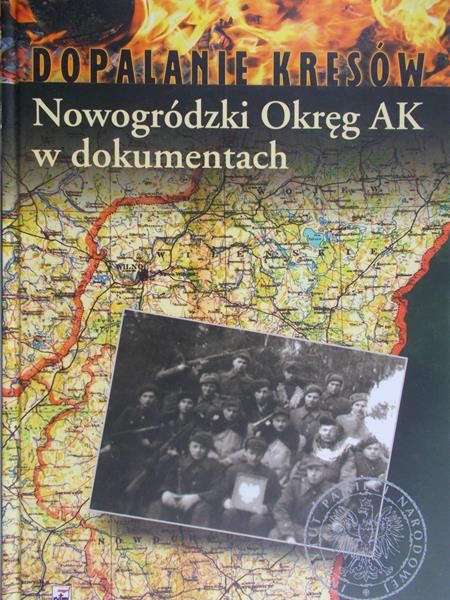 Krajewski Kazimierz - Nowogródzki Okręg AK w dokumentach