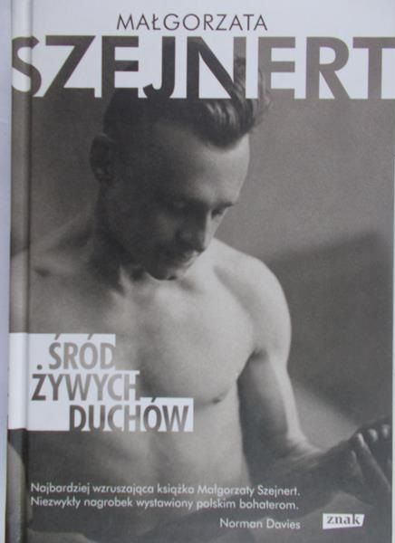 Szejnert Małgorzata - Śród żywych duchów