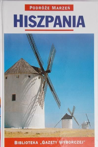 Zaborowska Joanna (red.)  - Podróże marzeń: Hiszpania