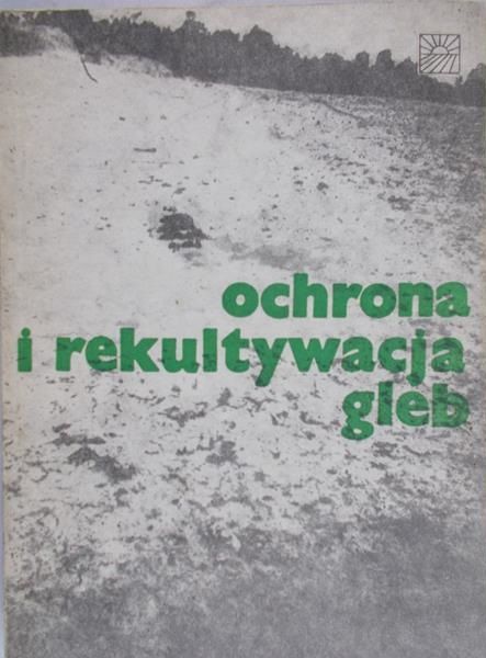 Siuta Jan - Ochrona i rekultywacja gleb