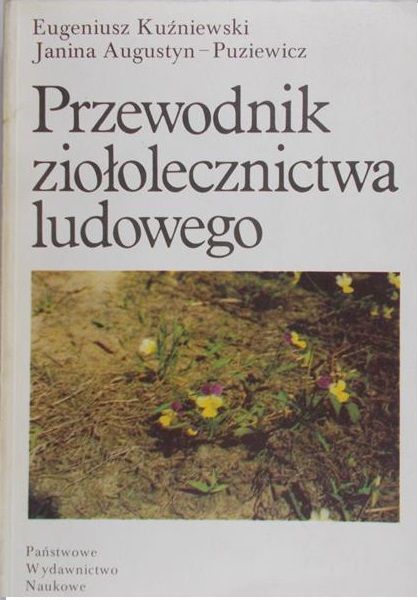Kuźniewski Eugeniusz - Przewodnik ziołolecznictwa ludowego