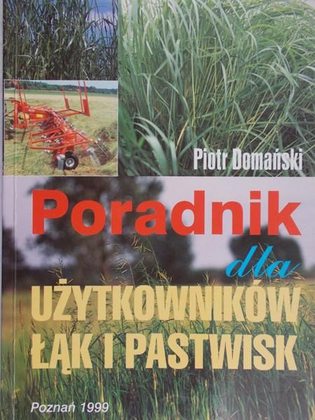 Domański Piotr -  Poradnik dla użytkowników łąk i pastwisk