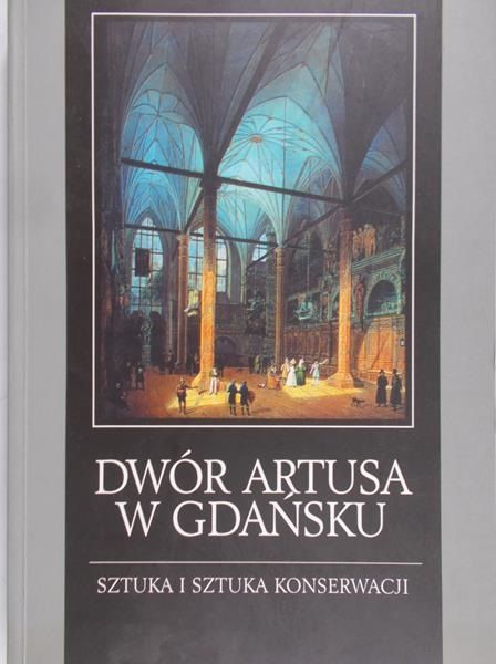 Jakrzewska-Śnieżko Zofia - Dwór Artusa w Gdańsku