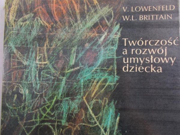 Lowenfeld Viktor - Twórczość a rozwój umysłowy dziecka