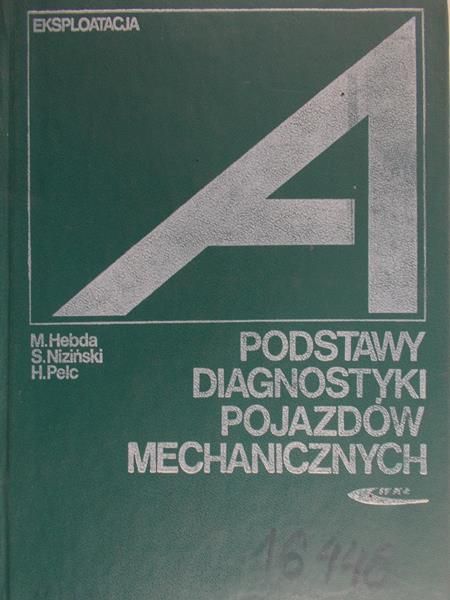 Hebda Michał - Podstawy diagnostyki pojazdów mechanicznych