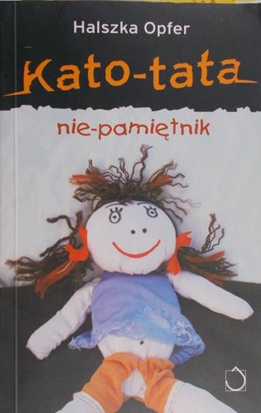 Opfer Halszka - Kato-tata. Nie-pamiętnik