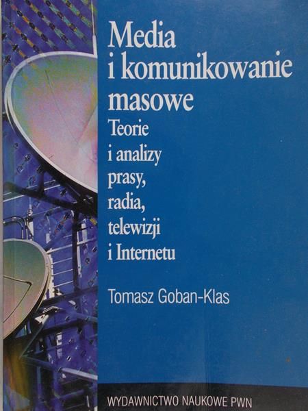 Goban-Klas Tomasz - Media i komunikowanie masowe