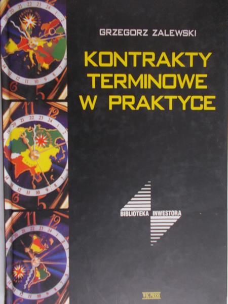 Zalewski Grzegorz - Kontrakty terminowe w praktyce