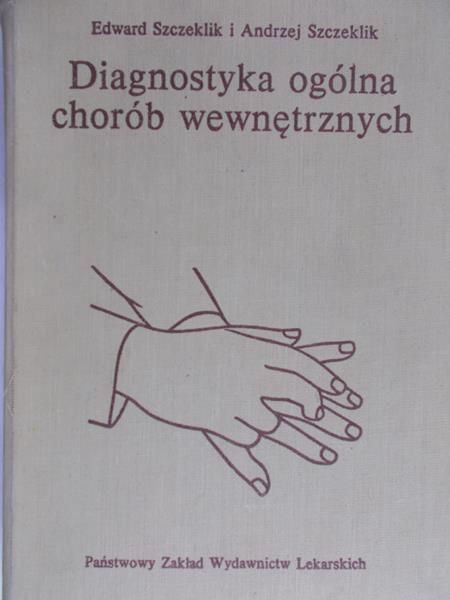 Szczeklik Edward - Diagnostyka ogólna chorób wewnętrznych
