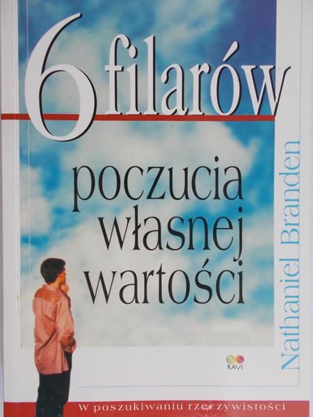Branden Nathaniel - 6 filarów poczucia własnej wartości
