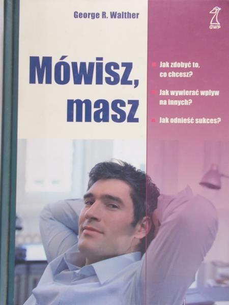 Walter George R. - Mówisz, masz
