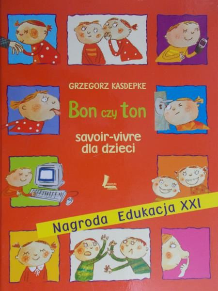 Kasdepke Grzegorz - Bon czy ton. Savoir - vivre dla dzieci