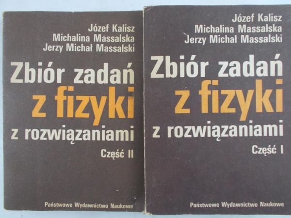 Kalisz Józef - Zbiór zadań z fizyki z rozwiązaniami, Cz. I-II