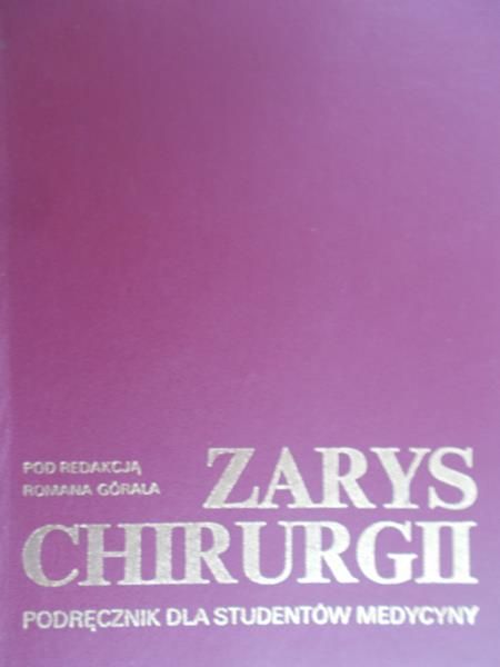 Góral Roman (red.) - Zarys chirurgii