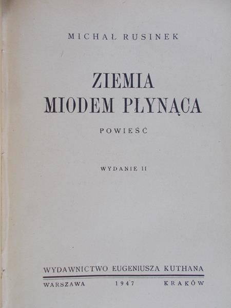Rusinek Michał - Ziemia miodem płynąca, 1947 r.