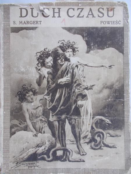 Margert S. - Duch Czasu powieść, 1922 r.