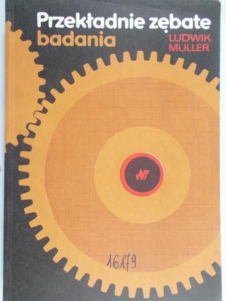 Muller Ludwik - Przekładnie zębate badania