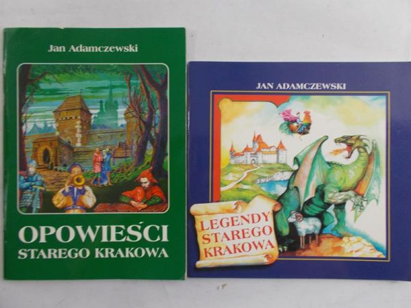Adamczewski Jan - Opowieści starego Krakowa / Legendy starego Krakowa