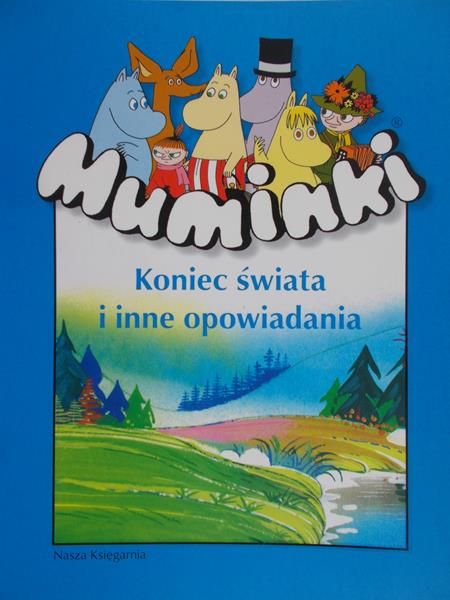 Jannsson Tove - Muminki. Koniec świata i inne opowiadania