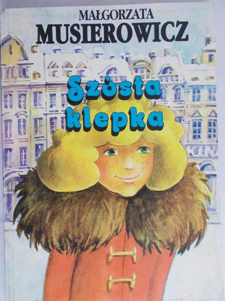 Musierowicz Małgorzata  - Szósta klepka