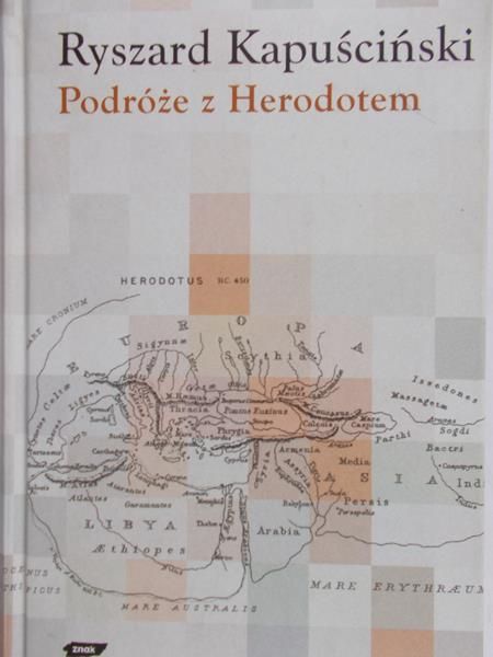 Kapusciński Ryszard - Podróże z Herodotem