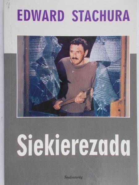 Stachura Edward - Siekierezada