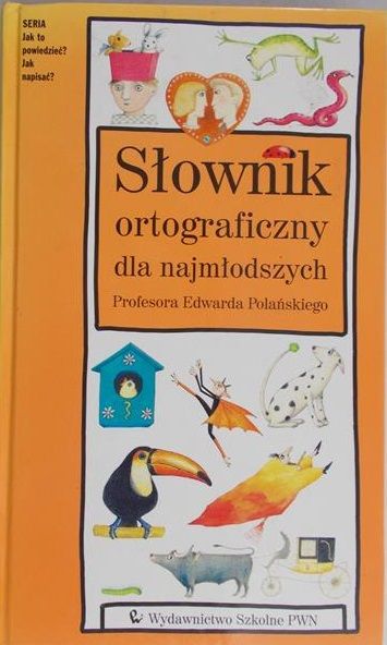 Polański Edward - Słownik ortograficzny dla najmłodszych