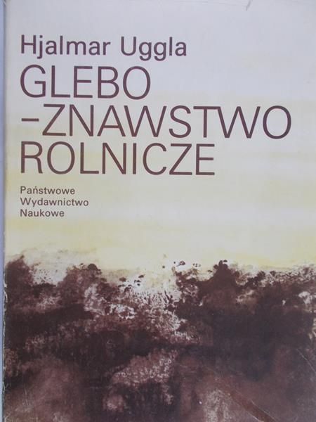 Uggla Hjalmar - Gleboznawstwo rolnicze