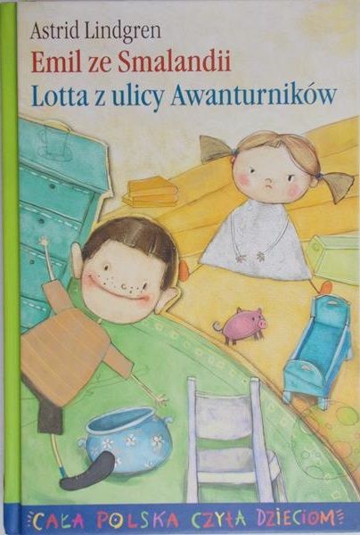 Lindgren Astrid - Emil ze Smalandii. Lotta z ulicy Awanturników.