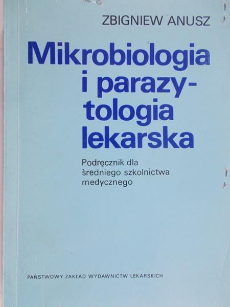 Anusz Zbigniew - Mikrobiologia i parazytologia lekarska