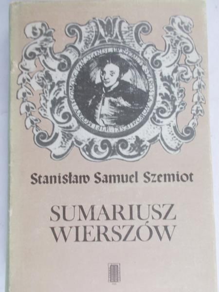 Szemiot Stanisław Samuel - Sumariusz wierszów