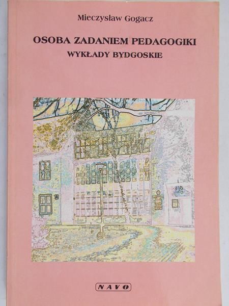 Gogacz Mieczysław - Osoba zadaniem pedagogiki