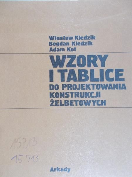 Kledzik Wiesław - Wzory i tablice do projektowania konstrukcji żelbetowych