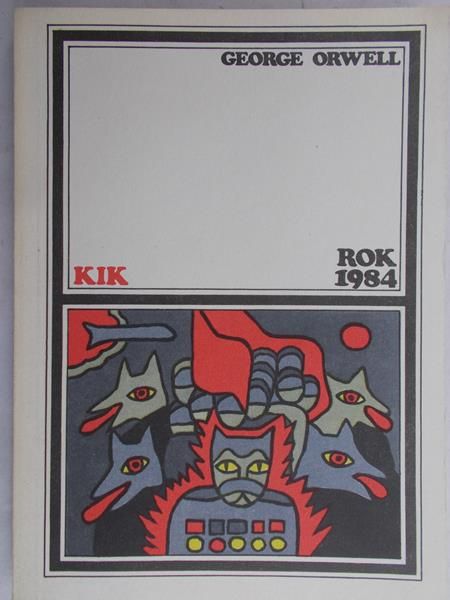 Orwell George  -  Rok 1984, KIK