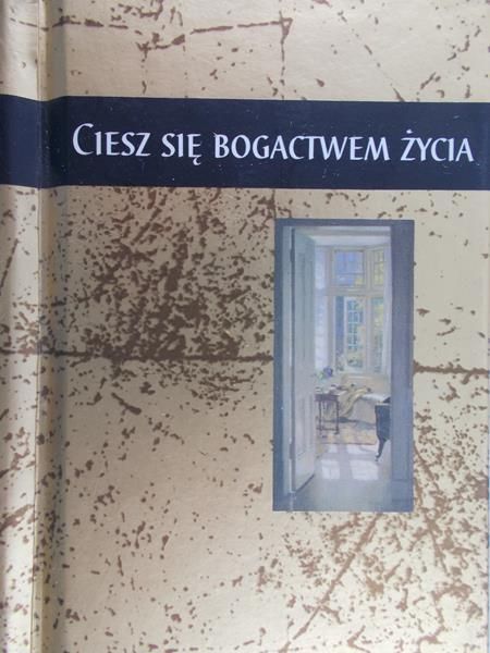 Wilk Małgorzata - Ciesz się bogactwem życia