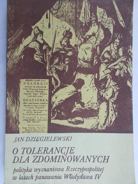 Dzięgielewski Jan - O tolerancje dla zdominowanych