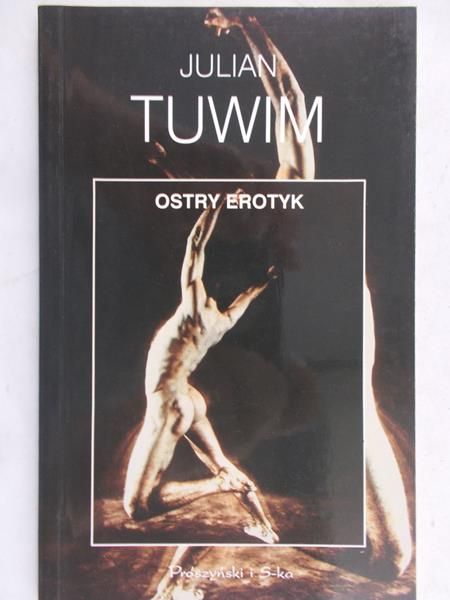 Tuwim Julian - Ostry erotyk