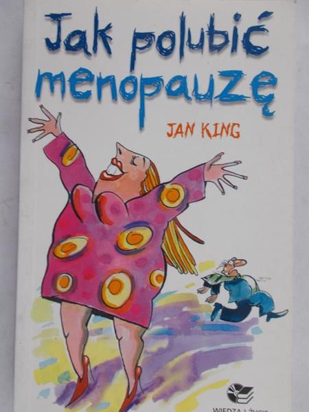 King Jan - Jak polubić menopauzę