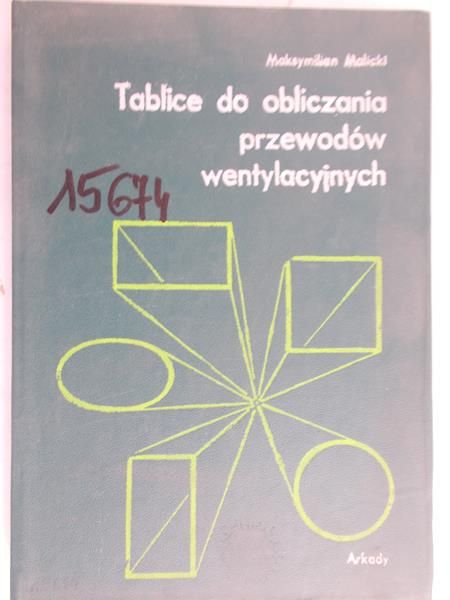 Malicki Maksymilian - Tablice do obliczania przewodów wentylacyjnych