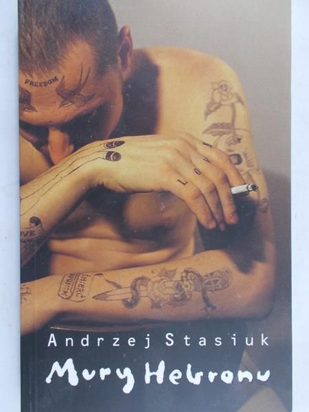 Stasiuk Andrzej - Mury Hebronu