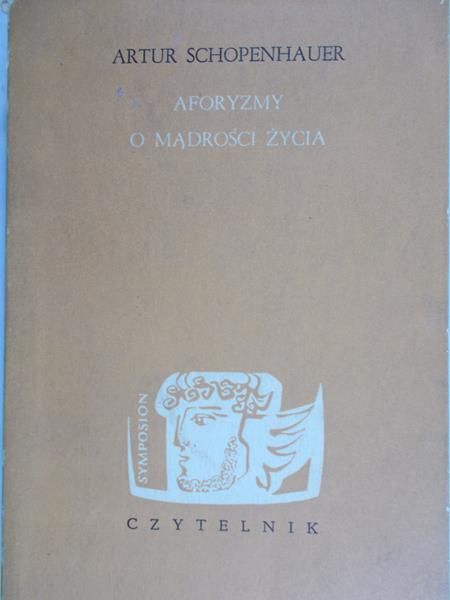 Schopenhauer Artur - Aforyzmy o mądrości życia